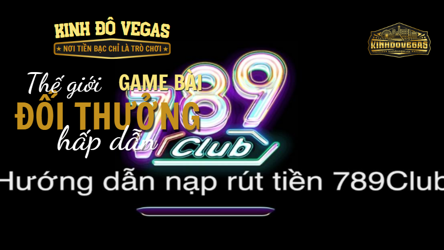 rút tiền 789club