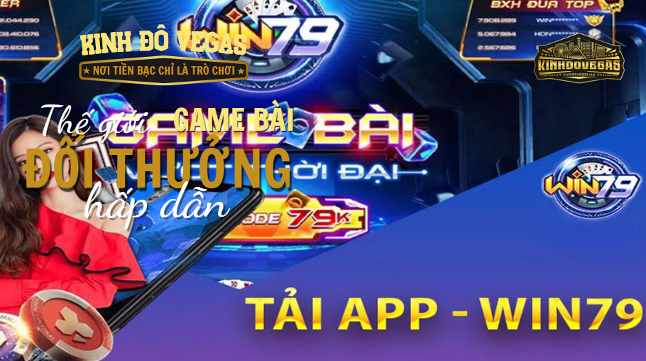 Tải app Win79 có những lợi thế gì?