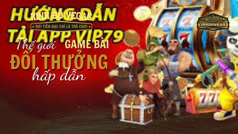 Những lợi ích khi tải app Vip79 là gì? 