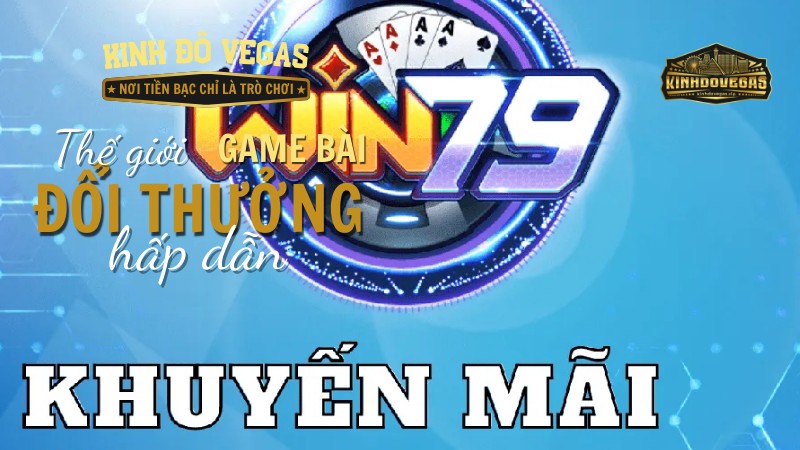 Một vài lưu ý khi tham gia khuyến mãi Win79