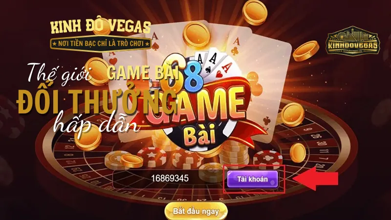 Điều kiện để đăng ký tài khoản 68 Game Bài