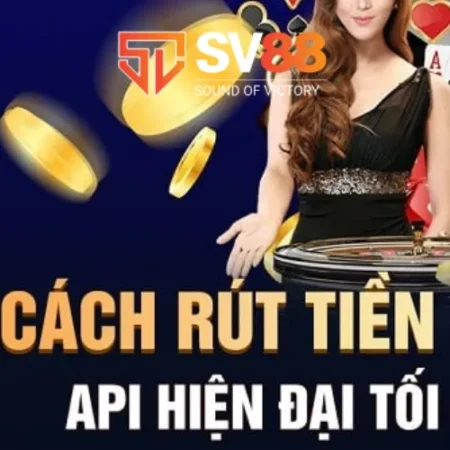 Cách Rút Tiền SV88