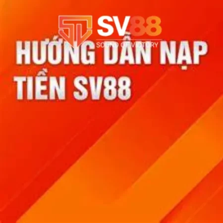 Cách Nạp Tiền SV88