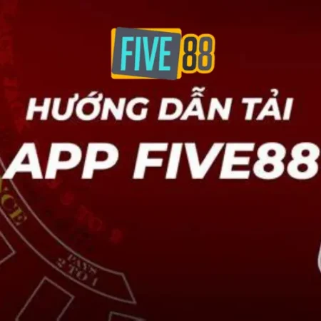 Cách Tải App Five88