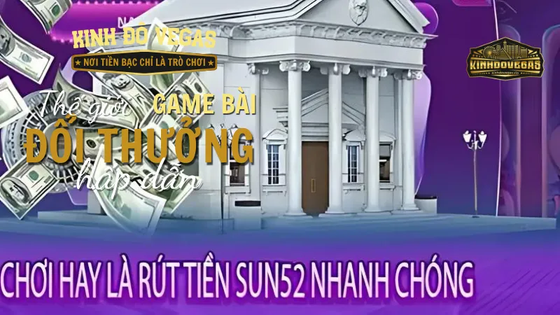 Các cách rút tiền Sun52 nhanh chóng nhất