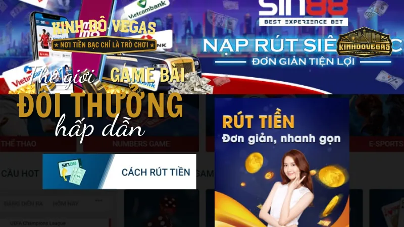 Hướng dẫn cách rút tiền Sin88 an toàn