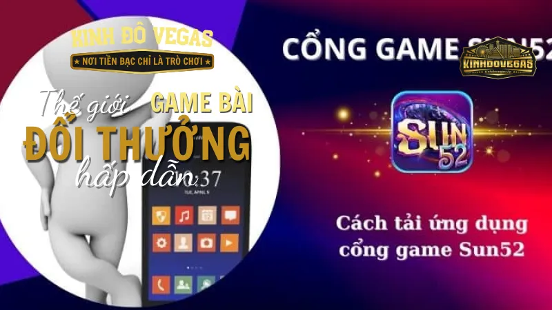 Những lưu ý chính khi tiến hành tải app Sun52